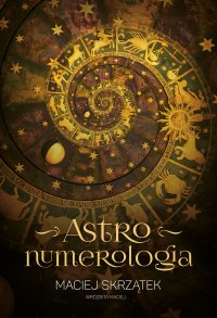 Astronumerologia - Maciej Skrzątek - ebook
