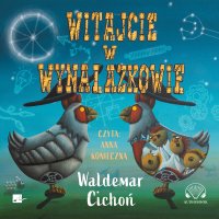Witajcie w Wynalazkowie - Waldemar Cichoń - audiobook