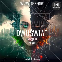 Dwuświat. Księga 2. Pokun - W. & W. Gregory - audiobook