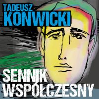 Sennik współczesny - Tadeusz Konwicki - audiobook