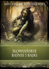 Słowiańskie baśnie i bajki - Mieczysław Rościszewski - ebook