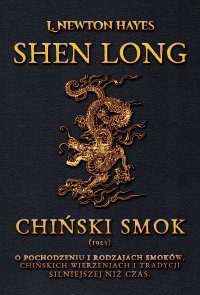 Shen Long. Chiński Smok - L. Newton Hayes - ebook