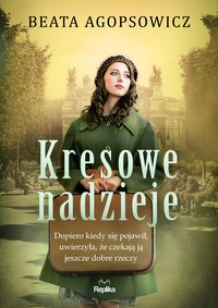 Kresowe nadzieje - Beata Agopsowicz - ebook
