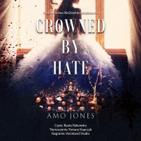 Crowned by Hate - Amo Jones - audiobook