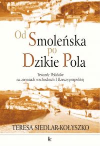 Od Smoleńska po Dzikie Pola - Teresa Siedlar-Kołyszko - ebook