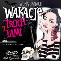 Wakacje z truchłami - Iwona Banach - audiobook