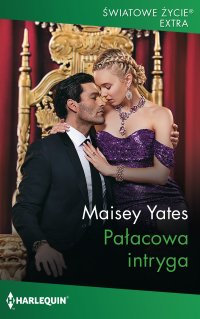 Pałacowa intryga - Maisey Yates - ebook