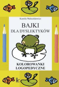 Bajki dla dyslektyków - Kamila Waleszkiewicz - ebook
