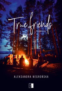 True Friends - Aleksandra Negrońska - ebook
