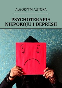 Psychoterapia niepokoju i depresji - Anastasya Kolendo-Smirnova - ebook