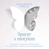 Spacer z motylem - Małgorzata Pawlak - audiobook