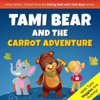 Tami Bear and the Carrot Adventure - Anna Setlak - audiobook
