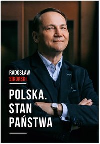 Polska. Stan państwa - Radosław Sikorski - ebook