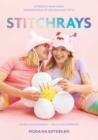 Stitchrays. Moda na szydełko - Oliwia Palczewska - ebook