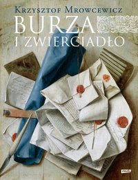 Burza i zwierciadło - Mrowcewicz Krzysztof - ebook
