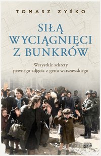 Siłą wyciągnięci z bunkrów - Tomasz Zyśko - ebook