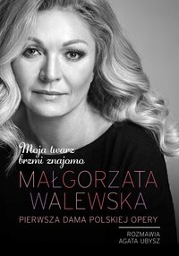 Małgorzata Walewska. Moja twarz brzmi znajomo - Małgorzata Walewska - ebook