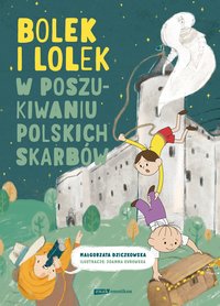 Bolek i Lolek w poszukiwaniu polskich skarbów - Małgorzata Dziczkowska - ebook