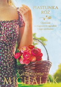Piastunka róż - Katarzyna Michalak - ebook