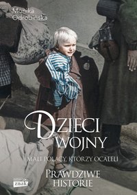 Dzieci wojny. Mali Polacy, którzy ocaleli - Odrobińska Monika - ebook