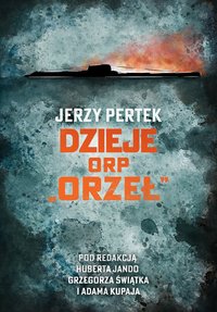 Dzieje ORP Orzeł - Pertek Jerzy - ebook