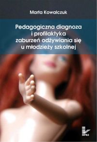 Pedagogiczna diagnoza i profilaktyka zaburzeń odżywiania się u młodzieży szkolnej - Marta Kowalczuk - ebook