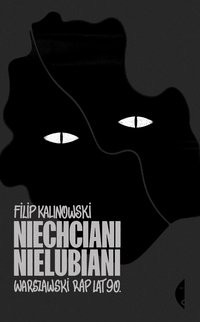 Niechciani, nielubiani - Filip Kalinowski - ebook