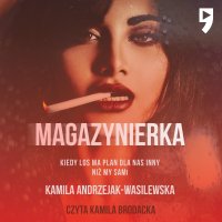 Magazynierka - Kamila Andrzejak-Wasilewska - audiobook