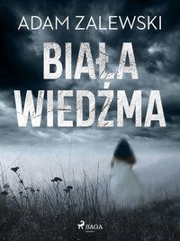 Biała wiedźma - Adam Zalewski - ebook
