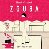 Zguba - Natalia Szostak - audiobook