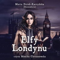 Elfy Londynu - Marta Dziok-Kaczyńska - audiobook