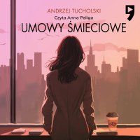 Umowy śmieciowe - Andrzej Tucholski - audiobook