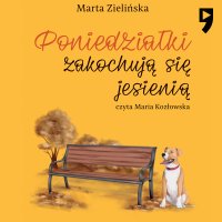 Poniedziałki zakochują się jesienią - Marta Zielińska - audiobook