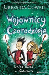 Wojownicy i Czarodzieje. Drugie starcie z Wiedźmami - Cressida Cowell - ebook
