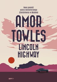 Lincoln Highway - Amor Towles - ebook
