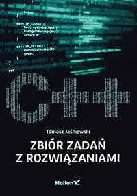 C++  Zbiór zadań z rozwiązaniami - Tomasz Jaśniewski - ebook