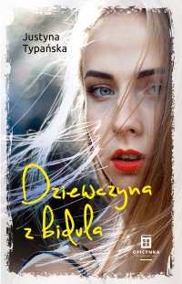 Dziewczyna z bidula - Justyna Typańska - ebook