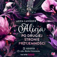 Alicja po drugiej stronie przyjemności - Anna Langner - audiobook