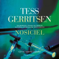 Nosiciel - Tess Gerritsen - audiobook