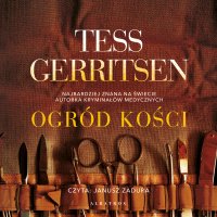 Ogród kości - Tess Gerritsen - audiobook