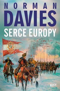 Serce Europy - Norman Davies - ebook