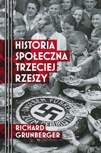 Historia społeczna Trzeciej Rzeszy - Richard Grunberger - ebook