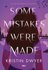 Some Mistakes Were Made - Kristin Dwyer - ebook