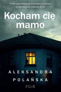 Kocham cię, mamo - Aleksandra Polańska - ebook