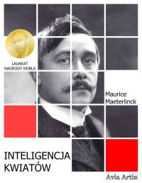Inteligencja kwiatów - Maurice Maeterlinck - ebook
