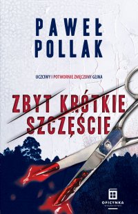 Zbyt krótkie szczęście - Paweł Pollak - ebook