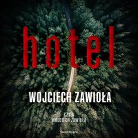 Hotel - Wojciech Zawioła - audiobook