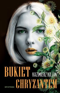 Bukiet chryzantem - Kazimierz Kiljan - ebook