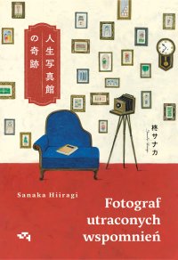 Fotograf utraconych wspomnień - Sanaka Hiiragi - ebook