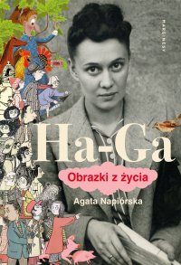Ha-Ga. Obrazki z życia - Agata Napiórska - ebook
